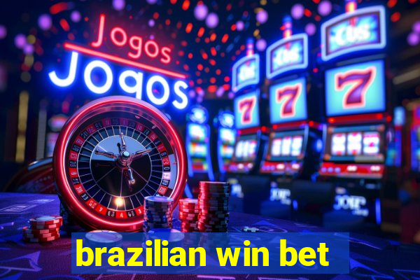 brazilian win bet